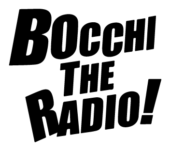 BOCCHI THE RADIO!